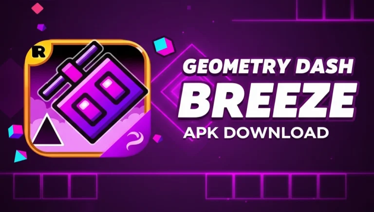 Geometry Dash Breeze APK- Features, Functions, and How it works